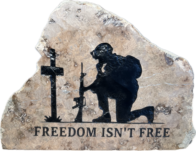 Freedom Isn't Free Engraved Stone
